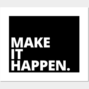 Make It Happen - Motivational Posters and Art